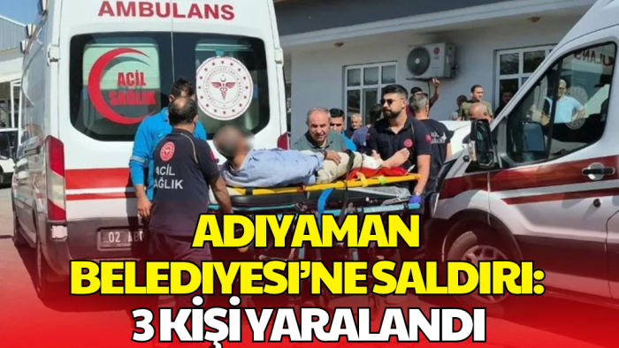 Adıyaman Belediyesi’nde Silahlı Saldırı! 3 Kişi Yaralandı